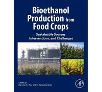 Ramesh C. Ray Bioethanol Production from Food Crops (Tascabile)