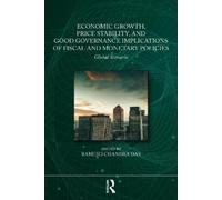 Economic Growth, Price Stability and Good Governance Implications of Fiscal and Monetary Policies: Global Scenario