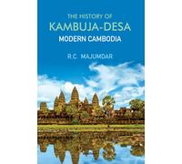 Ramesh Chandra Majumdar The History of Kambuja-Desa (Copertina rigida)