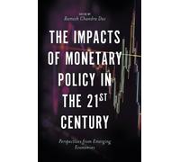Ramesh Chandra The Impacts of Monetary Policy in the 21st Ce (Copertina rigida)