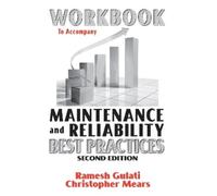 Ramesh Gulati Workbook to Accompany Maintenance & Reliability Best P (Tascabile)