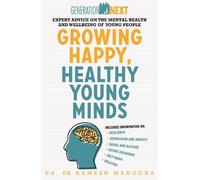 Ramesh Manocha Growing Happy, Healthy Young Minds (Tascabile) Generation Next