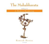 The Mahabharata: A Modern Rendering, Vol. 1 by Menon, Ramesh