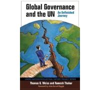 Ramesh Thakur Thomas G. Weiss Global Governance and the UN (Tascabile)