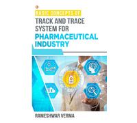 Rameshwar Verma Basic Concepts of Track And Trace System For Pharmac (Tascabile)