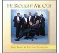 Ramey, Troy & Soul Searchers - He Brought Me Out