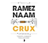 Ramez Naam Crux (Tascabile) Nexus Arc
