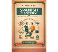 Ramez Ragy Complete Spanish Mastery 4-in-1 (Tascabile) Spanish - Self-Study