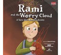 Rami and the Worry Cloud: A Story about Managing Anxiety: 5