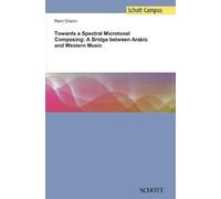 Rami Chahin Towards a Spectral Microtonal Composing (Tascabile)