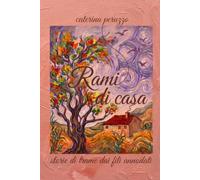 Rami di casa: Storie di trame dai fili annodati
