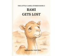 Rami Gets Lost: The Little Camel Stories, Book 3 of 20