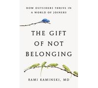 Rami Kaminski The Gift of Not Belonging (Copertina rigida)