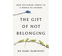 Rami Kaminski The Gift of Not Belonging (Copertina rigida)