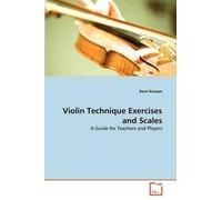 Rami Kanaan Violin Technique Exercises and Scales: A Guide for Teach (Tascabile)