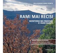 Rami mai recisi. Montorio nei Frentani e i suoi caduti