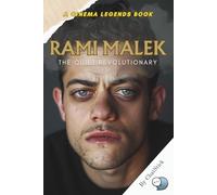 Rami Malek: The Quiet Revolutionary: How His Subtle Brilliance is Redefining Hollywood's Leading Men