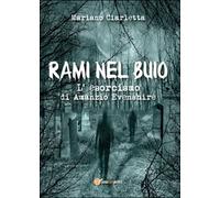 Rami nel buio. L’esorcismo di Amanzio Evenshire di Mariano Ciarletta, 2015
