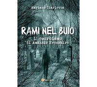 Rami nel buio. L'esorcismo di Amanzio Evenshire