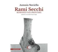 Rami secchi. Romanzo fallimentare