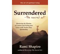 Rami Shapiro Surrendered-The Sacred Art (Tascabile) Art of Spiritual Living