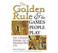 Rami Shapiro The Golden Rule and the Games People Play (Copertina rigida)