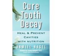 Ramiel Nagel Cure Tooth Decay (Tascabile)