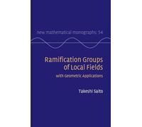 Ramification Groups of Local Fields: with Geometric Applications