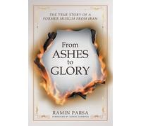 Ramin Parsa From Ashes to Glory (Tascabile)