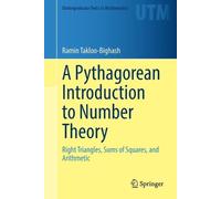 Ramin Takloo-Bighash A Pythagorean Introduction to Number Theory (Tascabile)