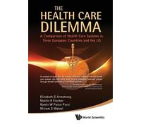 Ramin W Parsa-par Health Care Dilemma, The: A Comparison Of Health C (Tascabile)