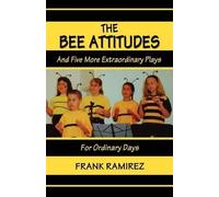Ramirez, Frank The Bee Attitudes: And Five More Extraordinary Plays Book NUOVO