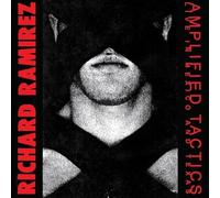 Ramirez, Richard - Amplified Tactics