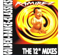 Ramirez - The 12" Mixes