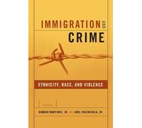 Ramiro Martinez, Jr. Immigration and Crime (Copertina rigida)