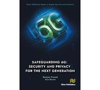 Ramjee Prasad A Safeguarding 6G: Security and Privacy for the (Copertina rigida)
