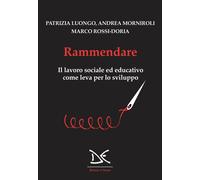 Rammendare. Il lavoro sociale ed educativo come leva per lo sviluppo - Luo...