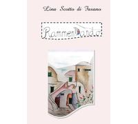 Ramment/dando la vita di Raffaelina Scotto Di Fasano, 2022, Youcanprint