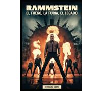 Rammstein: El fuego, la furia, el legado: Una inmersión profunda en la banda que redefinió el metal y revolucionó el escenario
