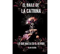 Ramon Alan Ceseña Castro El Baile de la Catrina (Tascabile)