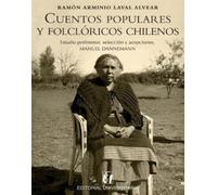 Ramón Arminio Laval Alvear Cuentos populares y folclóricos chilenos (Tascabile)