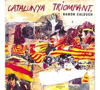 Ramon Calduch - Catalunya Triomfant