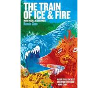 Ramon Chao The Train of Ice and Fire (Tascabile)