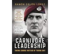Ramón Cz Colón- Carnivore Leadership: Taking Charge Instead o (Copertina rigida)