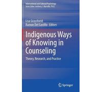 Ramon Del Castillo Indigenous Ways of Knowing in Counseling (Copertina rigida)
