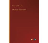 Ramon del Valle-Inclan El Marques de Bradomin (Tascabile)