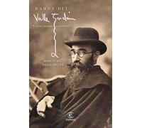 Ramón del Valle-Inclán : genial, antiguo y moderno