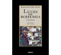 Ramon del Valle-Inclan Luces de Bohemia (Tascabile)