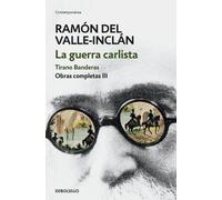 Ramón Del Valle La guerra carlista. Tirano Banderas (Obras completas (Tascabile)
