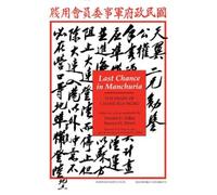 Ramon H. Myers Donald H. Gillin Last Chance in Manchuria (Copertina rigida)